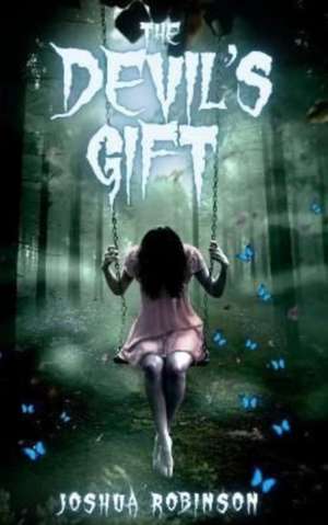 The Devil's Gift de Joshua Robinson