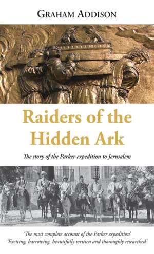 Raiders of the Hidden Ark de Graham Addison