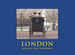 London: Photographs in Celebration of London at the Dawn of the New Millennium de Gerald Hoberman