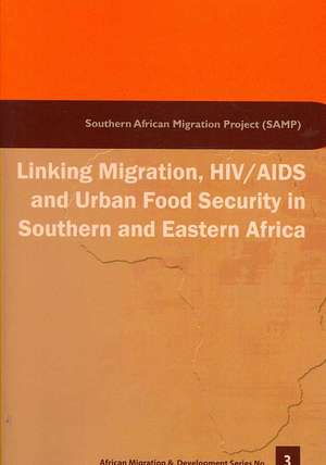 Linking Migration, HIV/AIDS and Urban F de Jonathan Crush