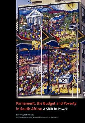 Parliament, the Budget and Poverty in South Africa de Len Verwey