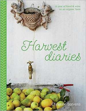 Harvest Diaries de Christine Stevens