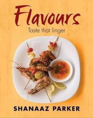 Flavours de Shanaaz Parker