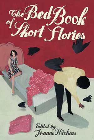 The Bed Book of Short Stories de Joanne Hichens