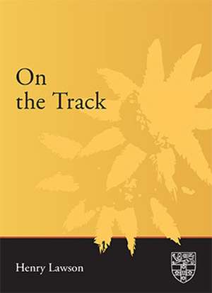 On the Track de Henry Lawson