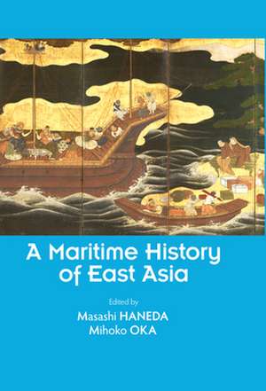 A Maritime History of East Asia de Masashi Haneda