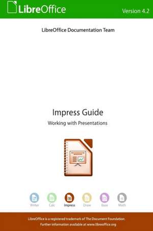 LibreOffice 4.2 Impress Guide de Libreoffice Documentation Team
