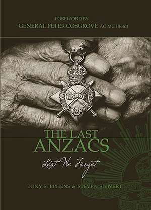 The Last Anzacs: Lest We Forget de Tony Stephens