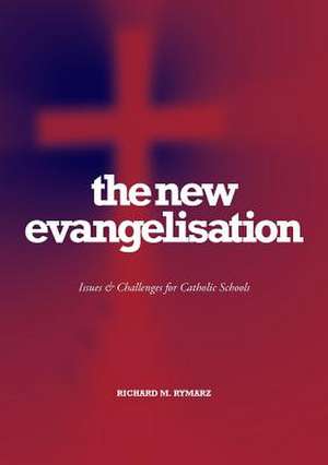 The New Evangelisation de Richard Rymarz