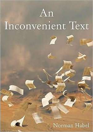 An Inconvenient Text: Is a Green Reading of the Bible Possible? de Norman Habel