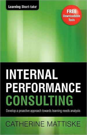 Internal Performance Consulting de Catherine Mattiske