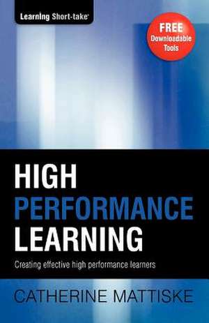 High Performance Learning de Catherine Mattiske