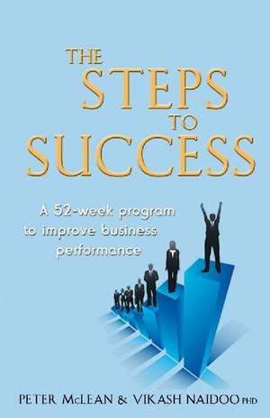 Steps to Success: A 52-week Programme to Improve Business Performance de Peter McLean