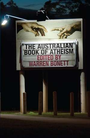 The Australian Book of Atheism de Warren Bonett