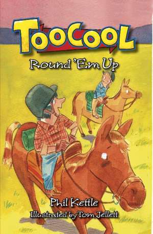 Kettle, P: Toocool:Round Em Up de Phil Kettle