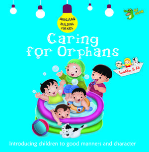 Caring for Orphans: Good Manners and Character de Ali Gator