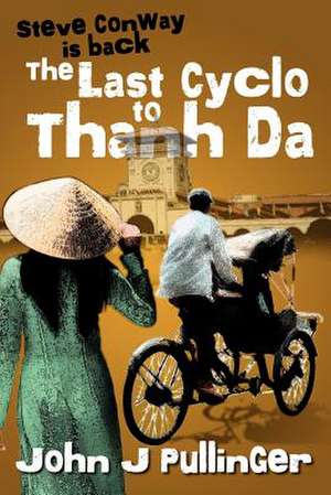 The Last Cyclo to Thanh Da de John Pullinger