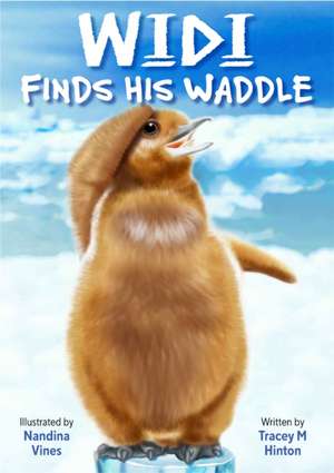 Widi Finds His Waddle de Tracey Hinton