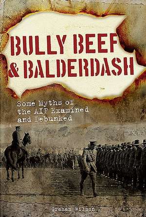 Bully Beef & Balderdash de Graham Wilson