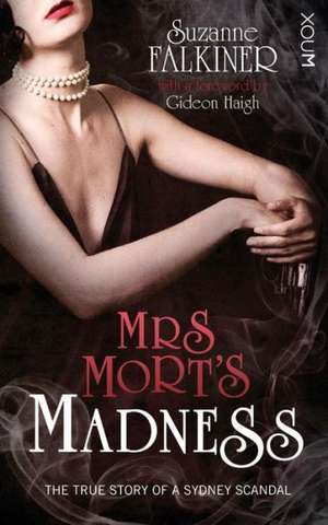 Mrs Mort's Madness de Suzanne Falkiner