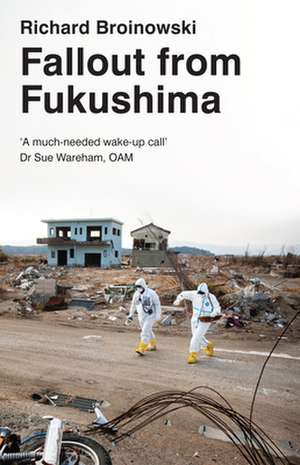 Fallout from Fukushima de Richard Broinowski