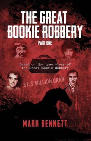 The Great Bookie Robbery - Part One de Mark Bennett