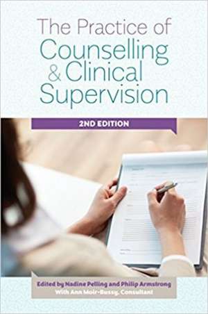 The Practice of Counselling and Clinical Supervision de Nadine J. Pelling