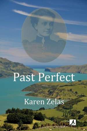 Past Perfect de Karen Zelas