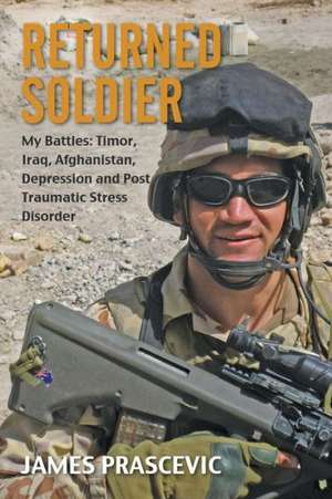 Returned Soldier de James Prascevic