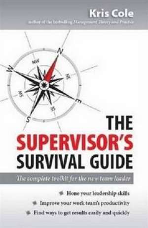 Supervisor's Survival Guide de Kris Cole BSc