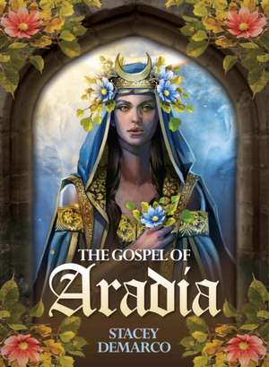 The Gospel of Aradia de Stacey Demarco