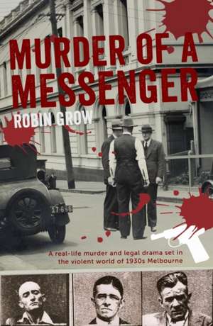 Murder of a Messenger de Robin Grow