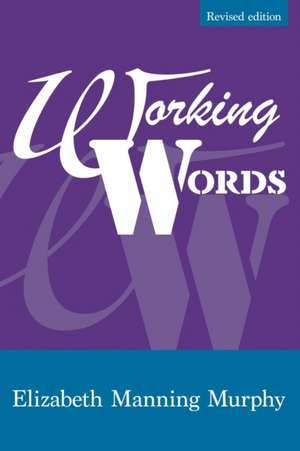 Working words de Elizabeth Manning Murphy