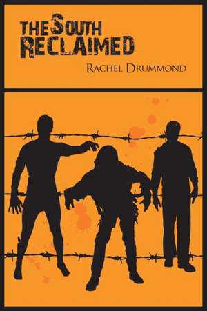 The South Reclaimed de Rachel Drummond