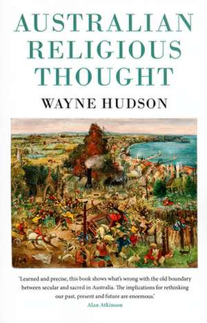 Australian Religious Thought: Six Explorations de Professor Wayne Hudson