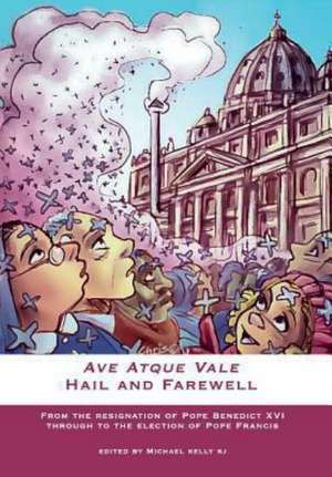 Ave Atque Vale: Hail and Farewell de Michael Kelly DO