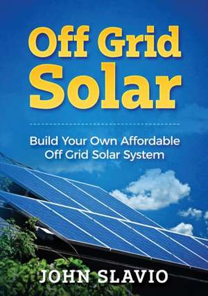 Off Grid Solar de John Slavio