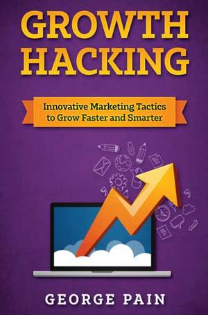 Growth Hacking de George Pain