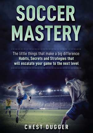Soccer Mastery de Chest Dugger