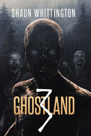 Ghostland 3 de Shaun Whittington