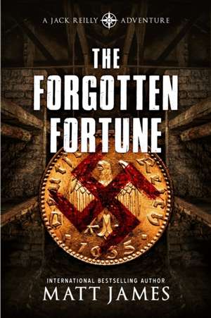 The Forgotten Fortune de Matt James