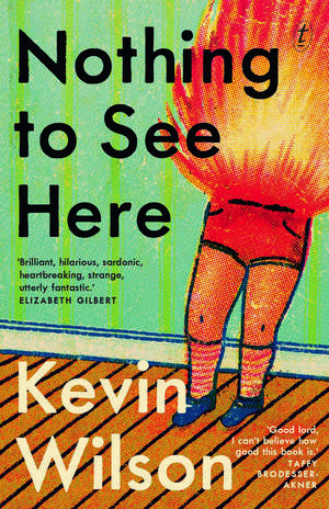 Nothing to See Here de Kevin Wilson