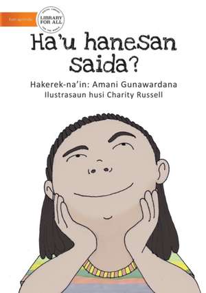 Who Am I? (Tetun edition) - Ha'u hanesan saida? de Amani Gunawardana