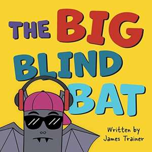 The Big Blind Bat de James Trainer