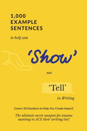 1,000 Example Sentences to Help You 'Show' Not 'Tell' in Writing de Exam Success