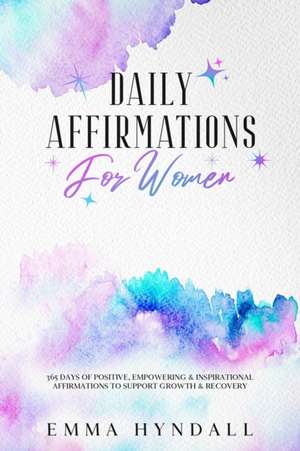 Daily Affirmations For Women de Emma Hyndall