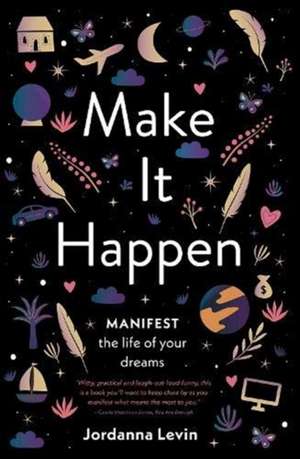 Make It Happen de Jordanna Levin