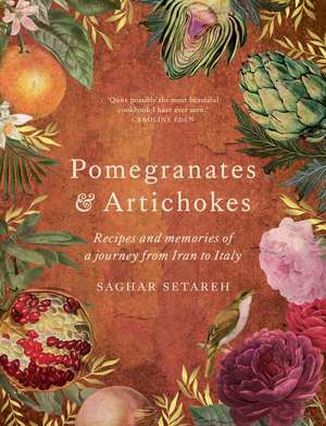 Pomegranates & Artichokes de Saghar Setareh