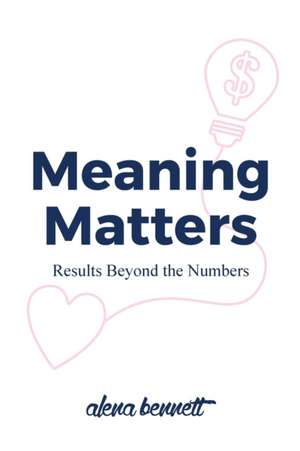 Meaning Matters de Alena Bennett