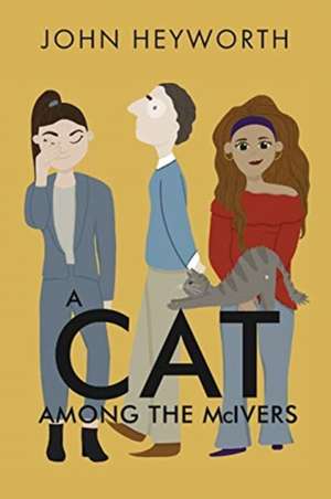 A Cat Among the McIvers de John Heyworth